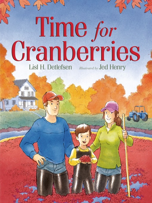 Title details for Time for Cranberries by Lisl H. Detlefsen - Wait list